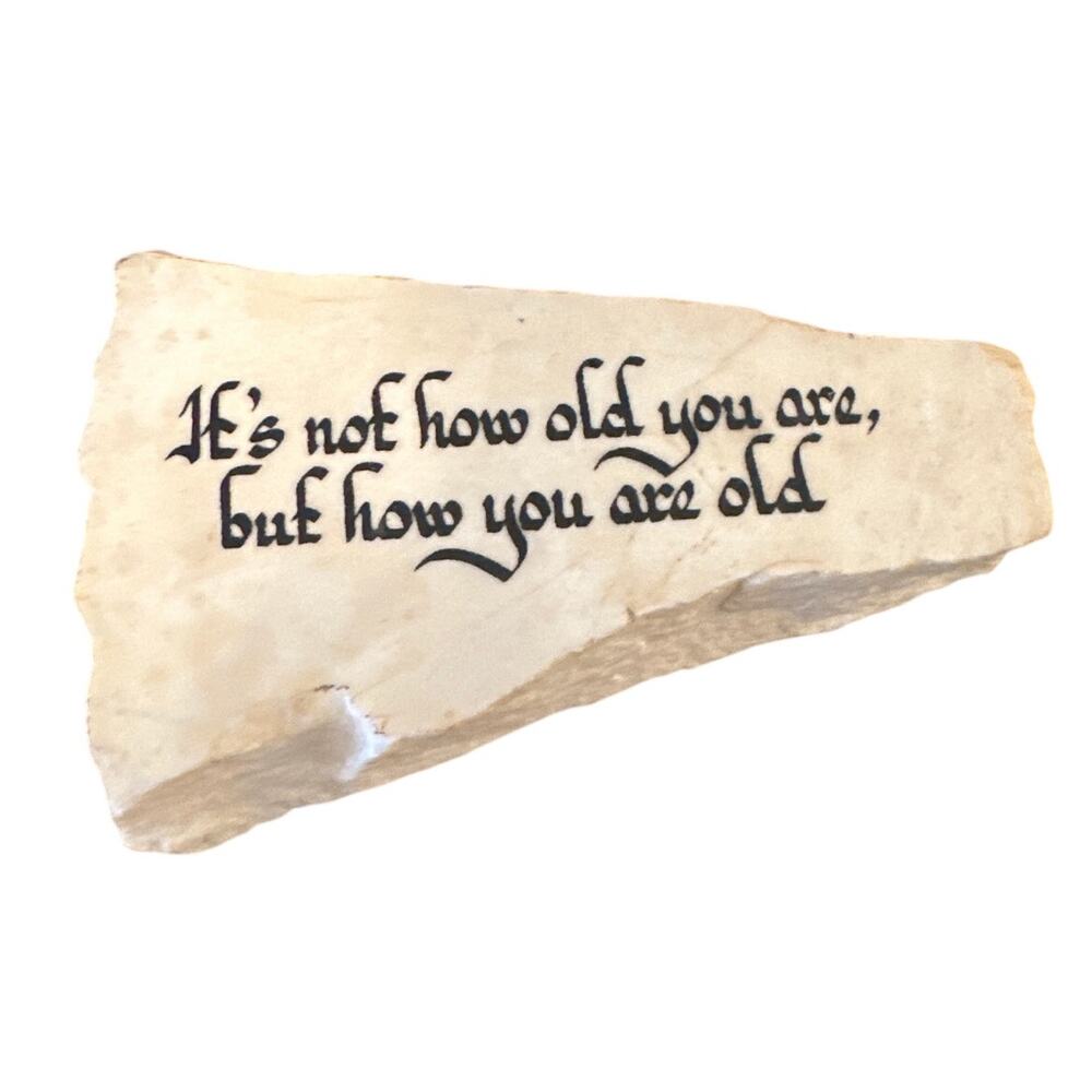 Vintage Handmade Rock Paperweight It's Not How Old You Are Decor Inspirational